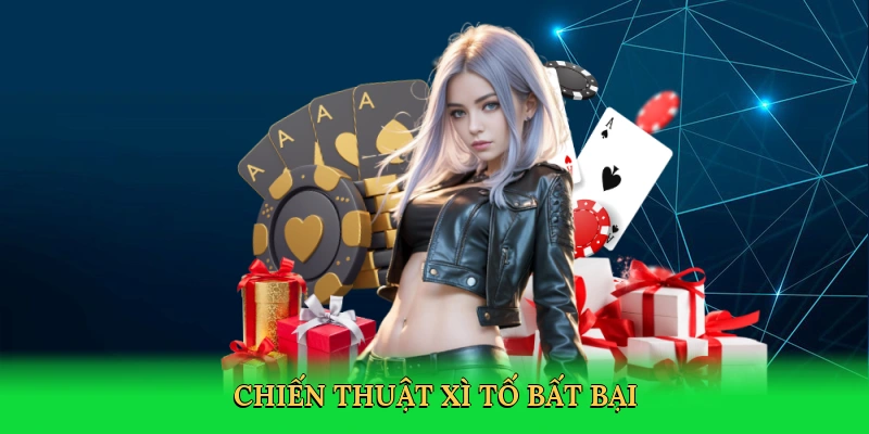 Chiến thuật xì tố bất bại