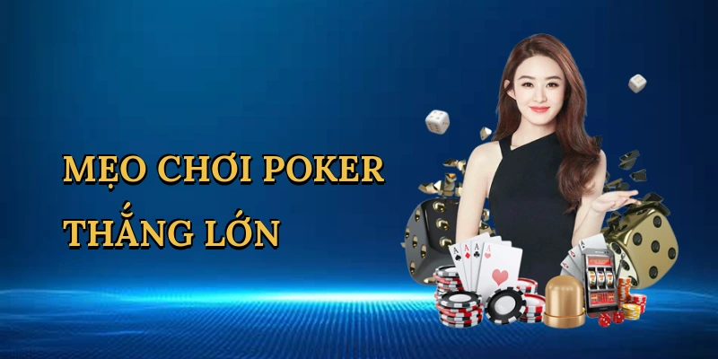 meo-choi-poker-thang-lon-1