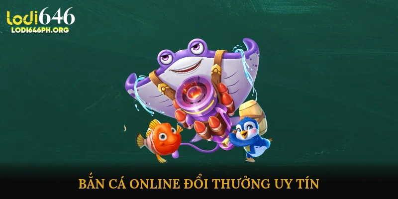 bắn cá online đổi thưởng