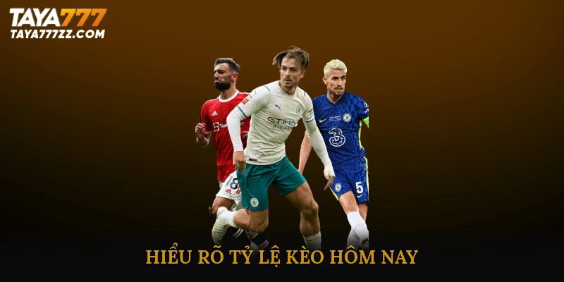 Hiểu rõ tỷ lệ kèo hôm nay và vai trò của nó trong cá cược