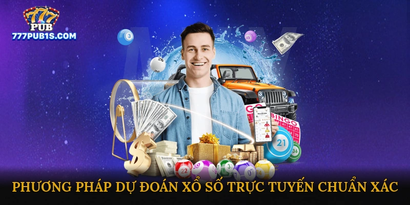 Phương pháp dự đoán xổ số trực tuyến chuẩn xác