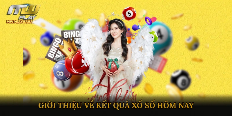 Giới thiệu về kết quả xổ số hôm nay