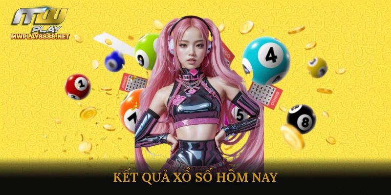 Kết quả xổ số hôm nay