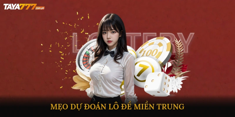 Mẹo dự đoán lô đề miền Trung