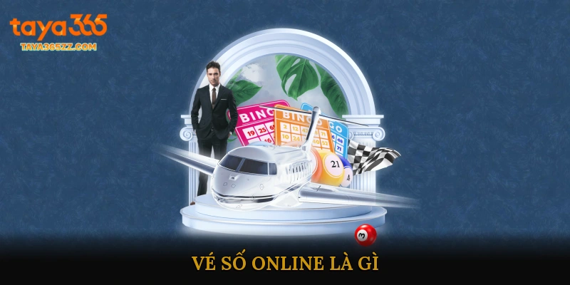 Vé số online là gì?