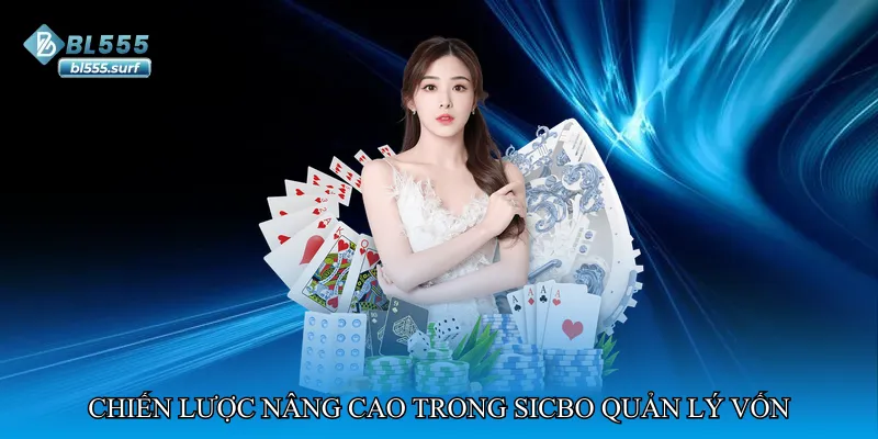 Chiến lược nâng cao trong Sicbo quản lý vốn